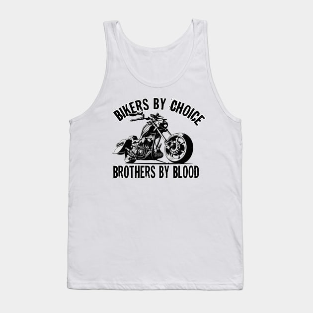 biker by choice brothers by blood Tank Top by HB Shirts